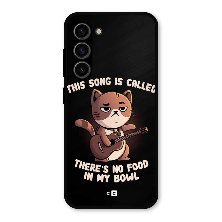 No Food in My Bowl Cat Metal Back Case for Galaxy S23