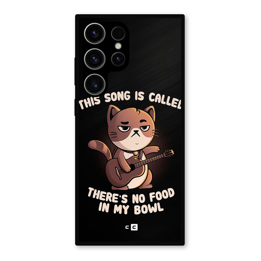 No Food in My Bowl Cat Metal Back Case for Galaxy S23 Ultra