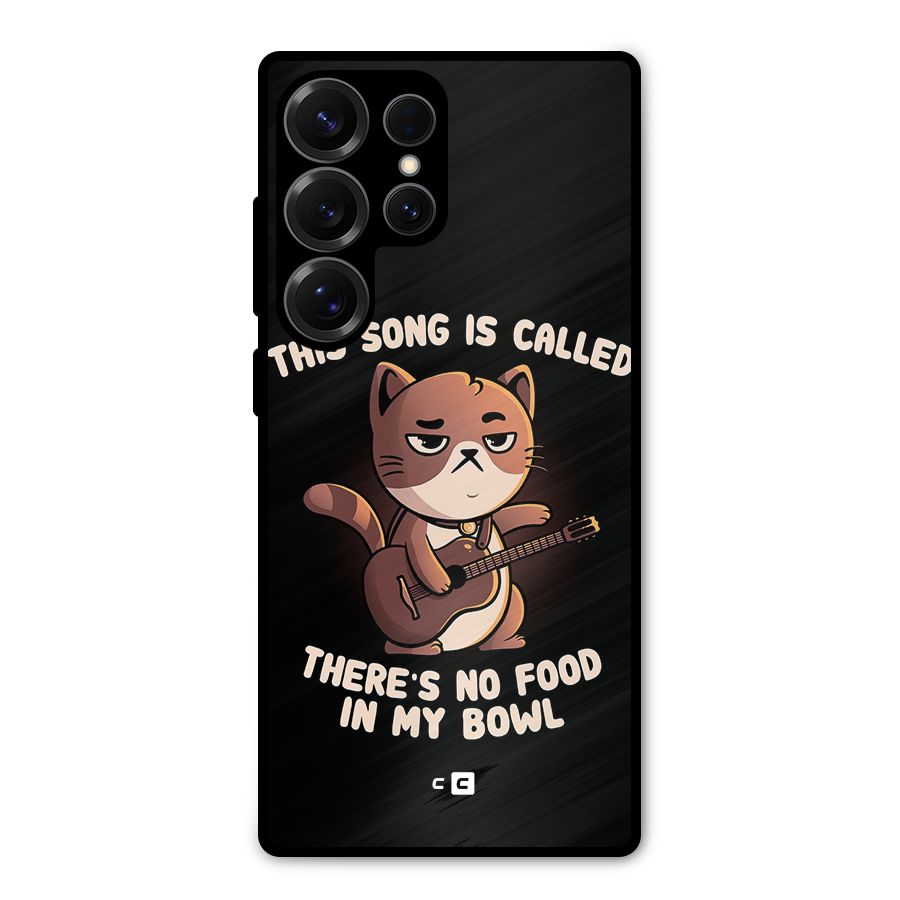 No Food in My Bowl Cat Metal Back Case for Galaxy S25 Ultra