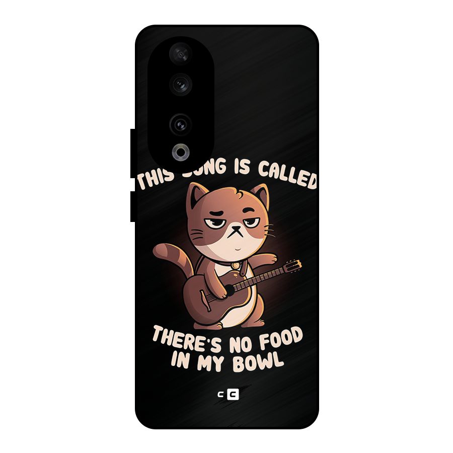 No Food in My Bowl Cat Metal Back Case for Honor 90