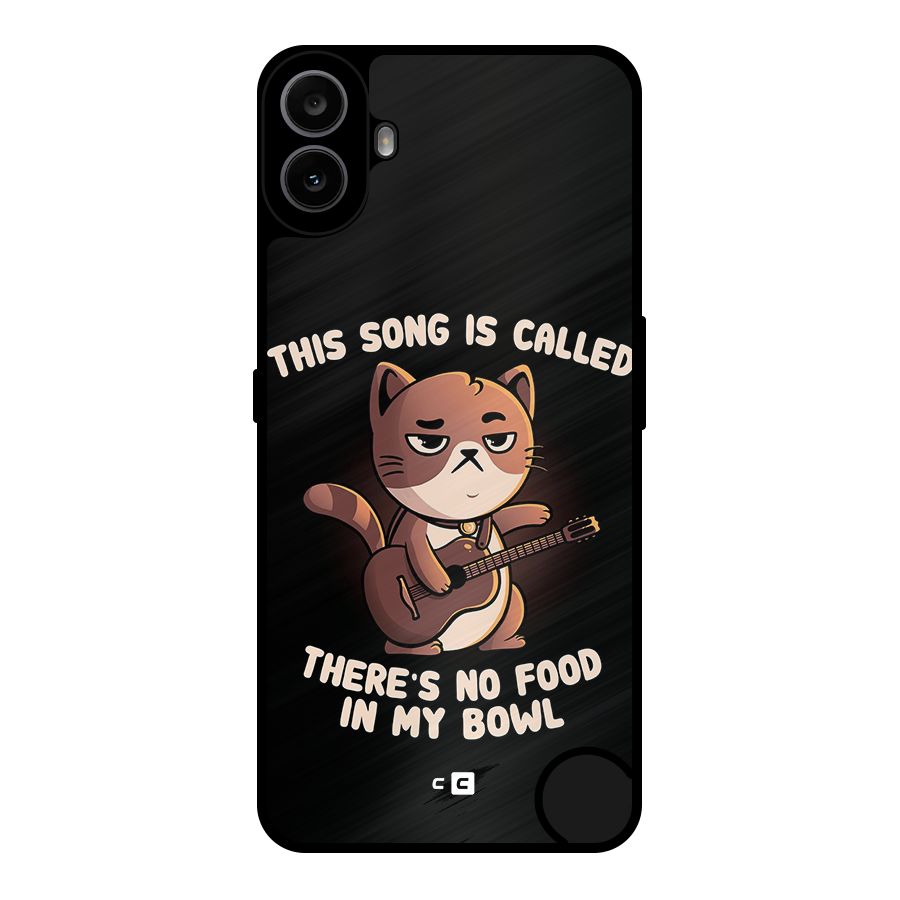 No Food in My Bowl Cat Metal Back Case for Nothing CMF Phone 1
