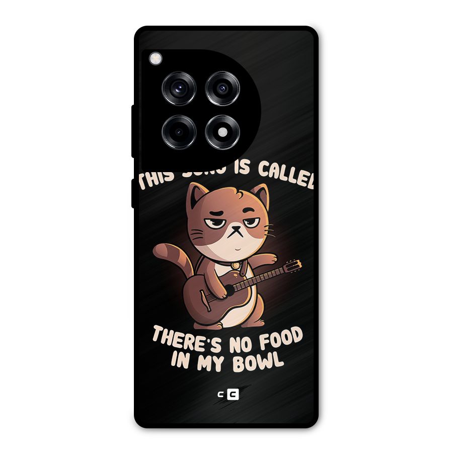 No Food in My Bowl Cat Metal Back Case for OnePlus 12R