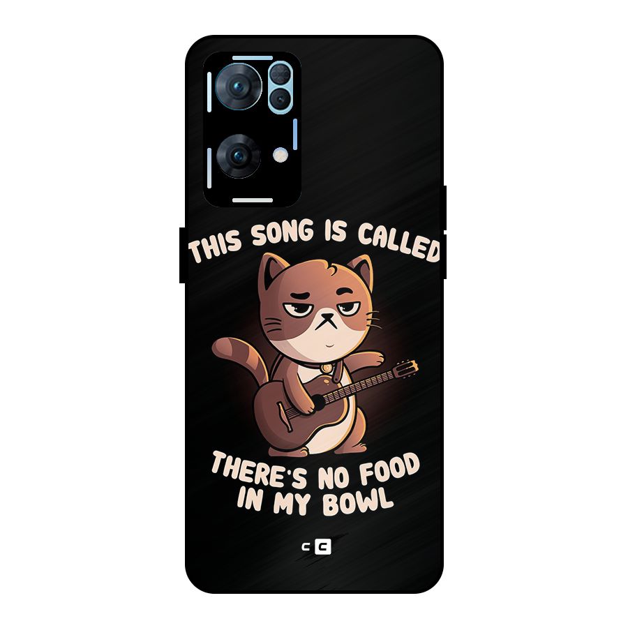 No Food in My Bowl Cat Metal Back Case for Oppo Reno7 Pro 5G