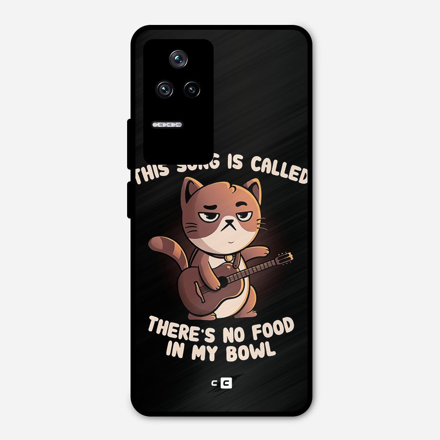 No Food in My Bowl Cat Metal Back Case for Poco F4 5G