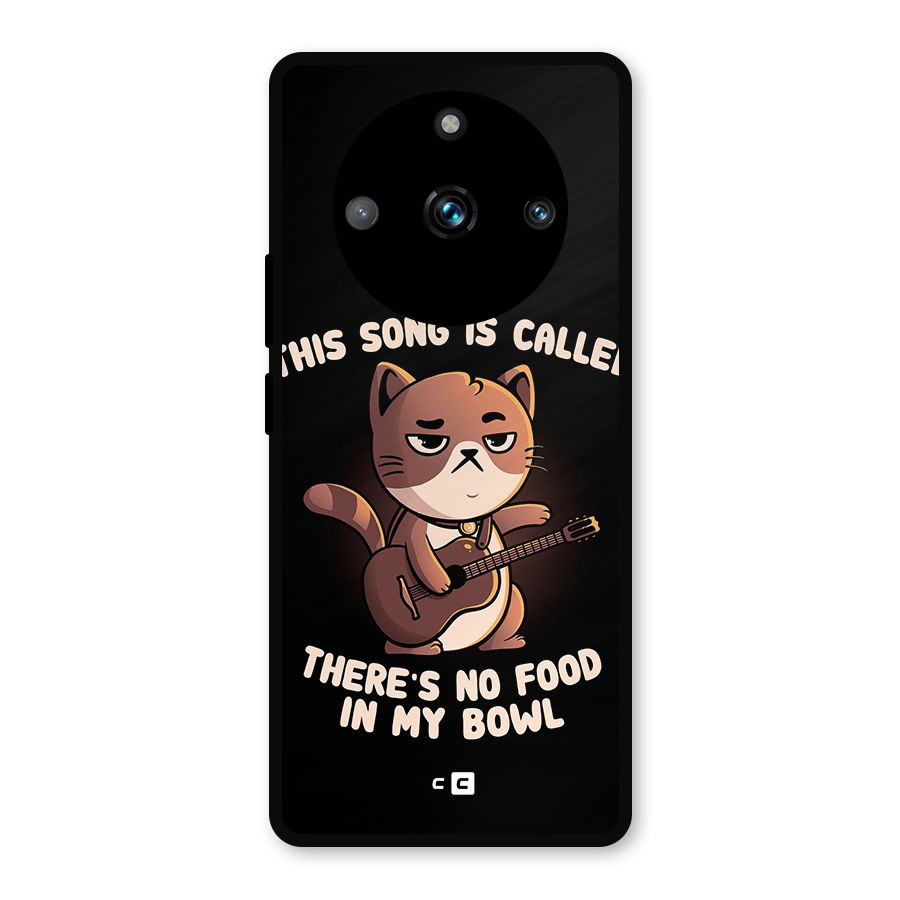 No Food in My Bowl Cat Metal Back Case for Realme 11 Pro