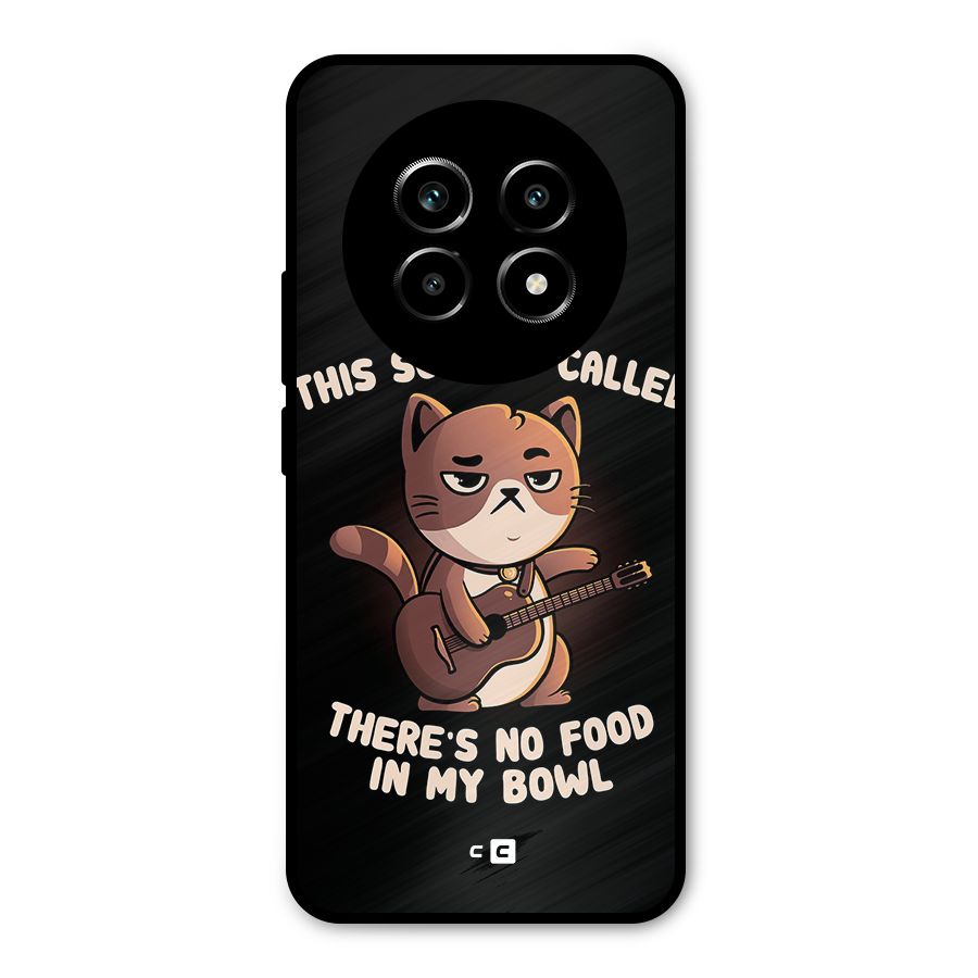 No Food in My Bowl Cat Metal Back Case for Realme 13 Pro