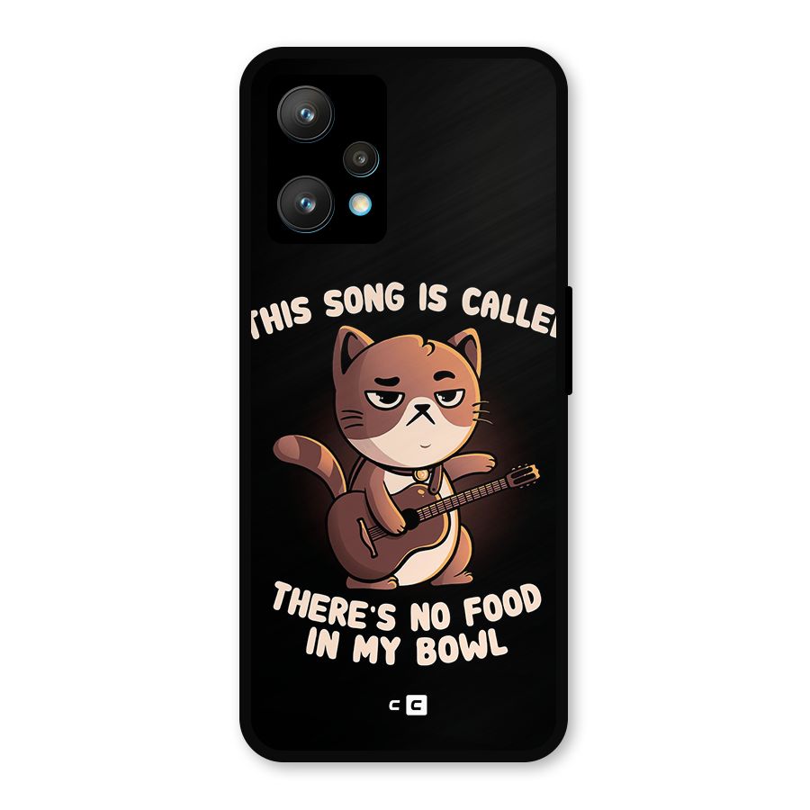 No Food in My Bowl Cat Metal Back Case for Realme 9 Pro Plus 5G