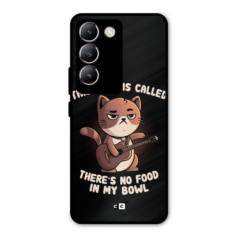 No Food in My Bowl Cat Metal Back Case for Vivo T3 5G
