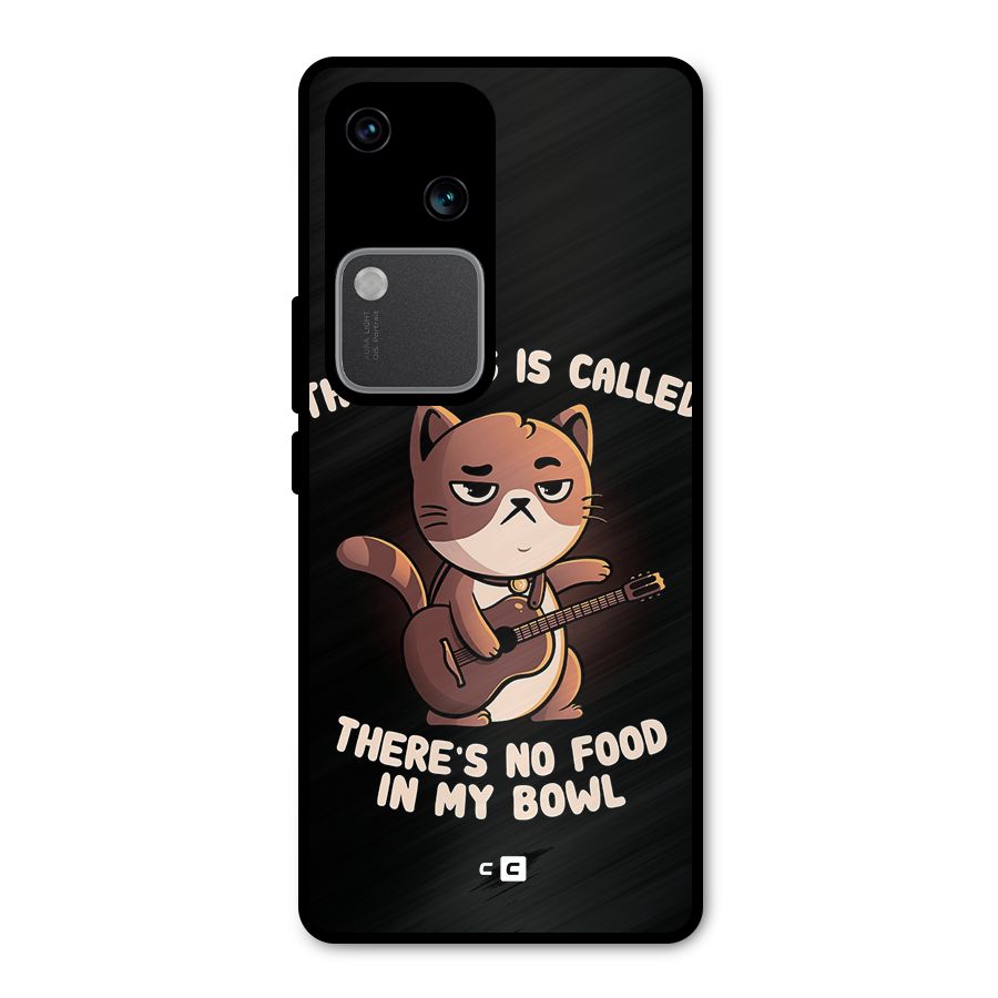 No Food in My Bowl Cat Metal Back Case for Vivo V30
