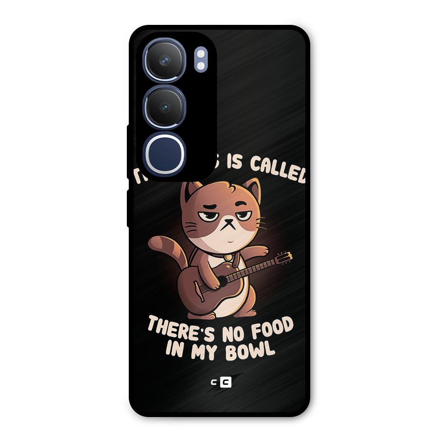 No Food in My Bowl Cat Metal Back Case for Vivo Y29