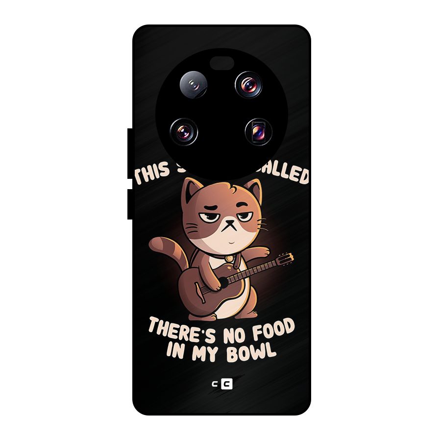 No Food in My Bowl Cat Metal Back Case for Xiaomi 13 Ultra