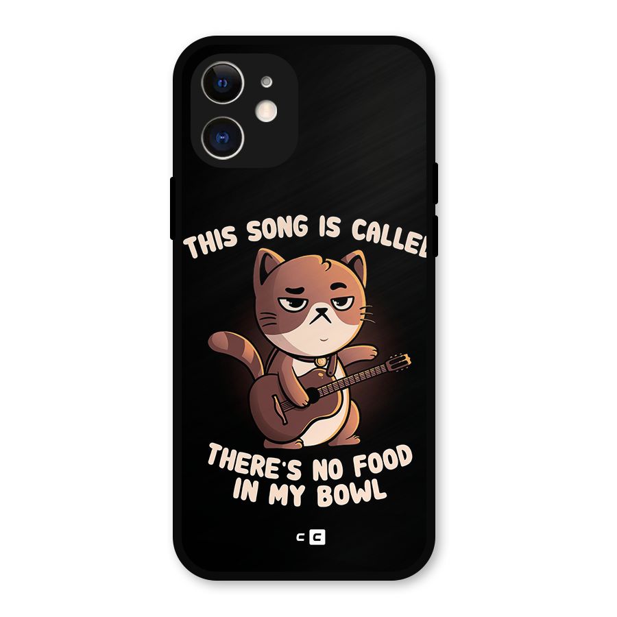 No Food in My Bowl Cat Metal Back Case for iPhone 12