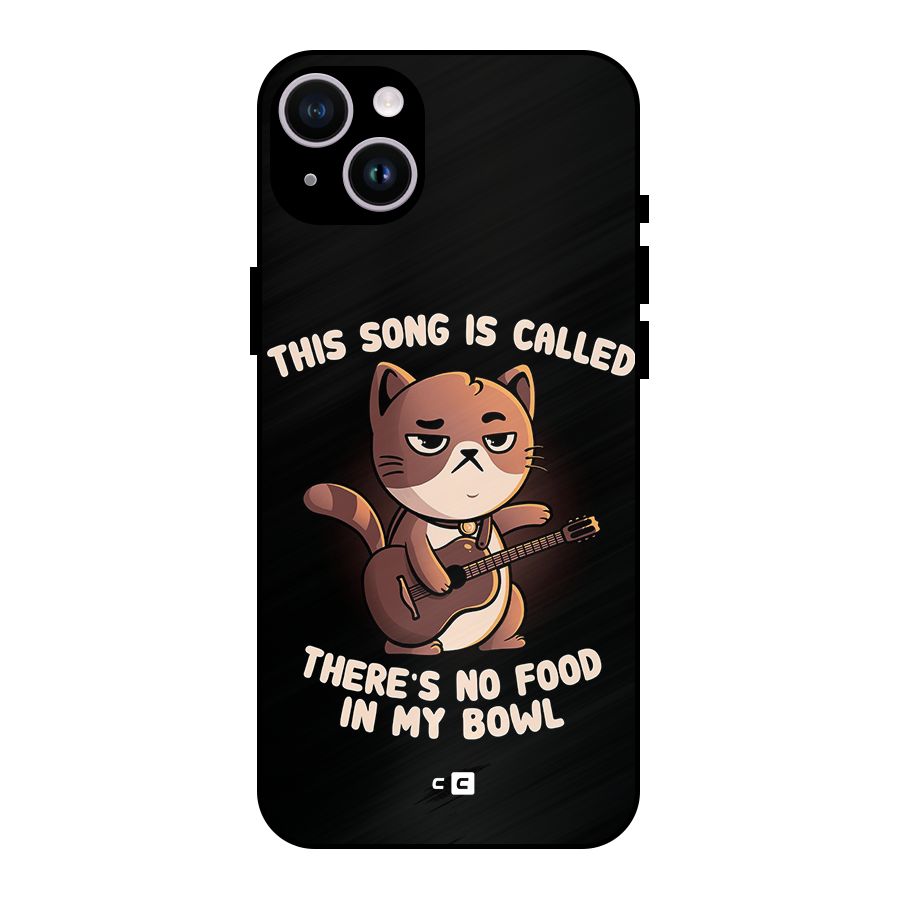 No Food in My Bowl Cat Metal Back Case for iPhone 14 Plus