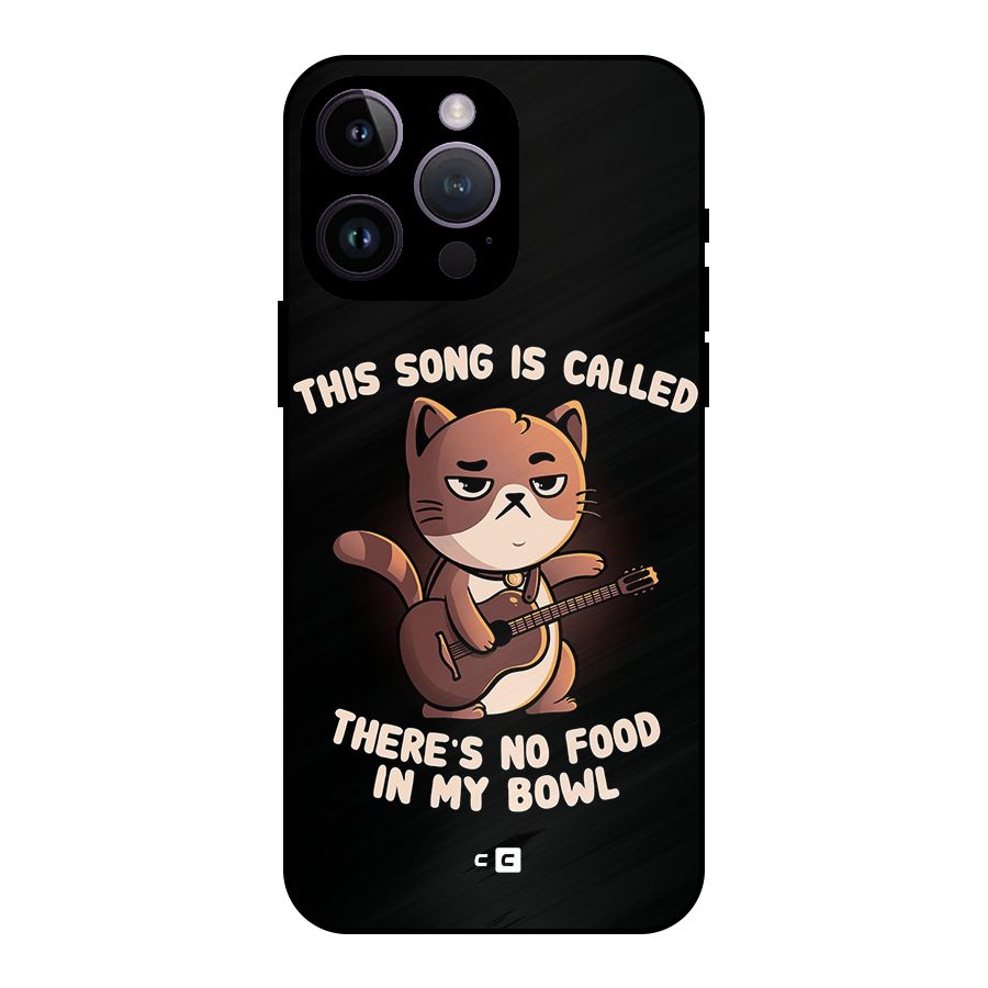 No Food in My Bowl Cat Metal Back Case for iPhone 14 Pro Max