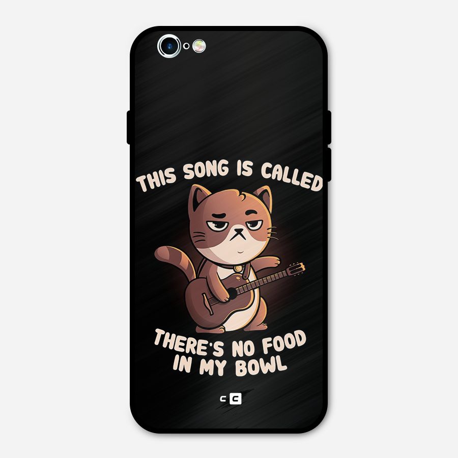No Food in My Bowl Cat Metal Back Case for iPhone 6 6s