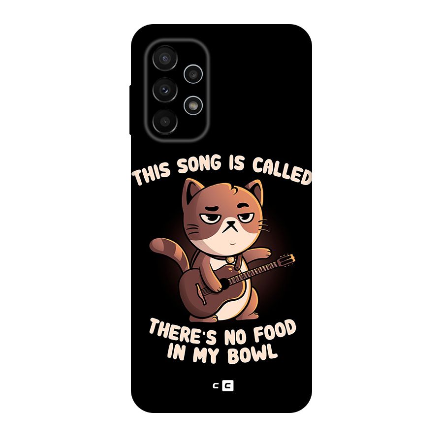 No Food in My Bowl Cat Original Polycarbonate Back Case for Galaxy A23