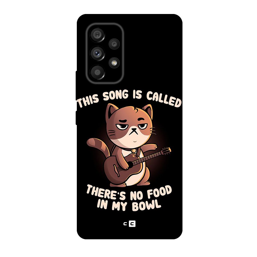 No Food in My Bowl Cat Original Polycarbonate Back Case for Galaxy A53 5G