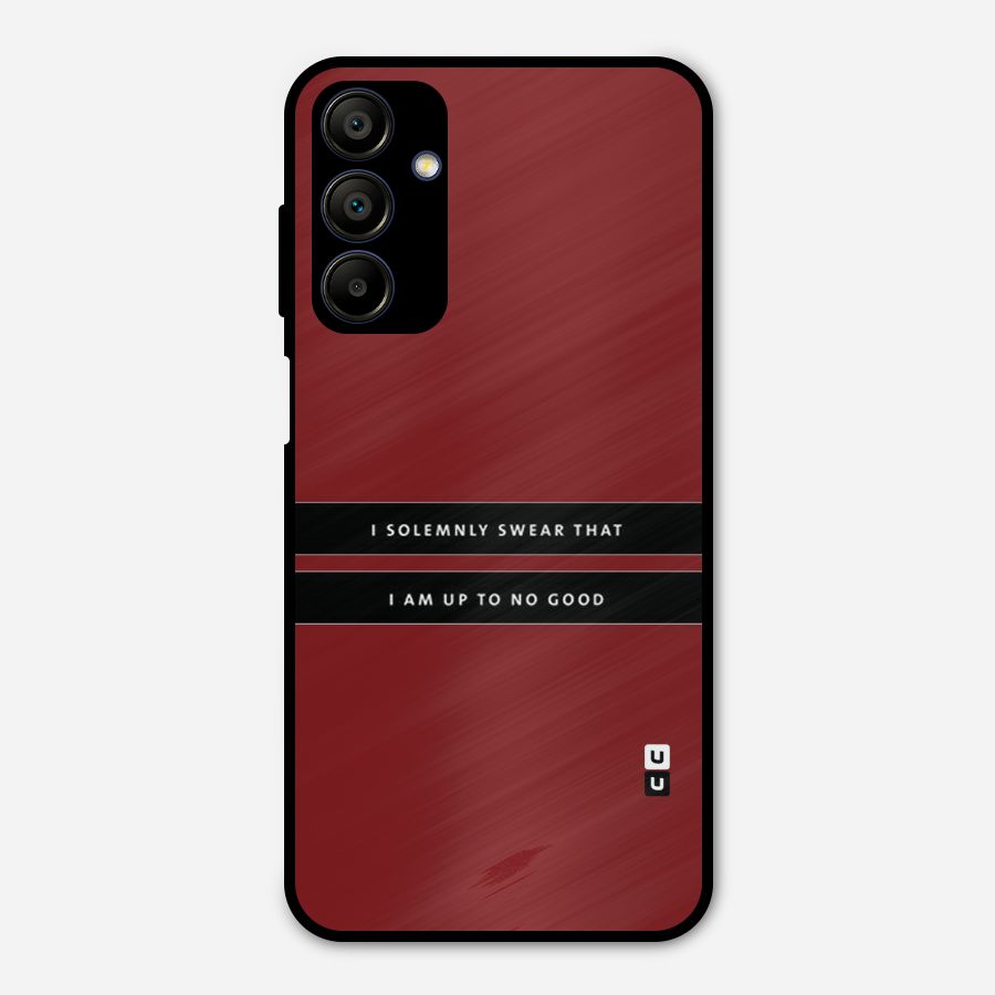 No Good Swear Metal Back Case for Galaxy A15 5G