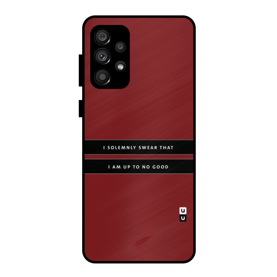 No Good Swear Metal Back Case for Galaxy A73 5G