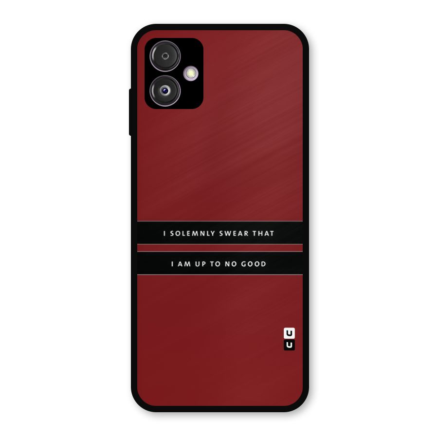 No Good Swear Metal Back Case for Galaxy F14