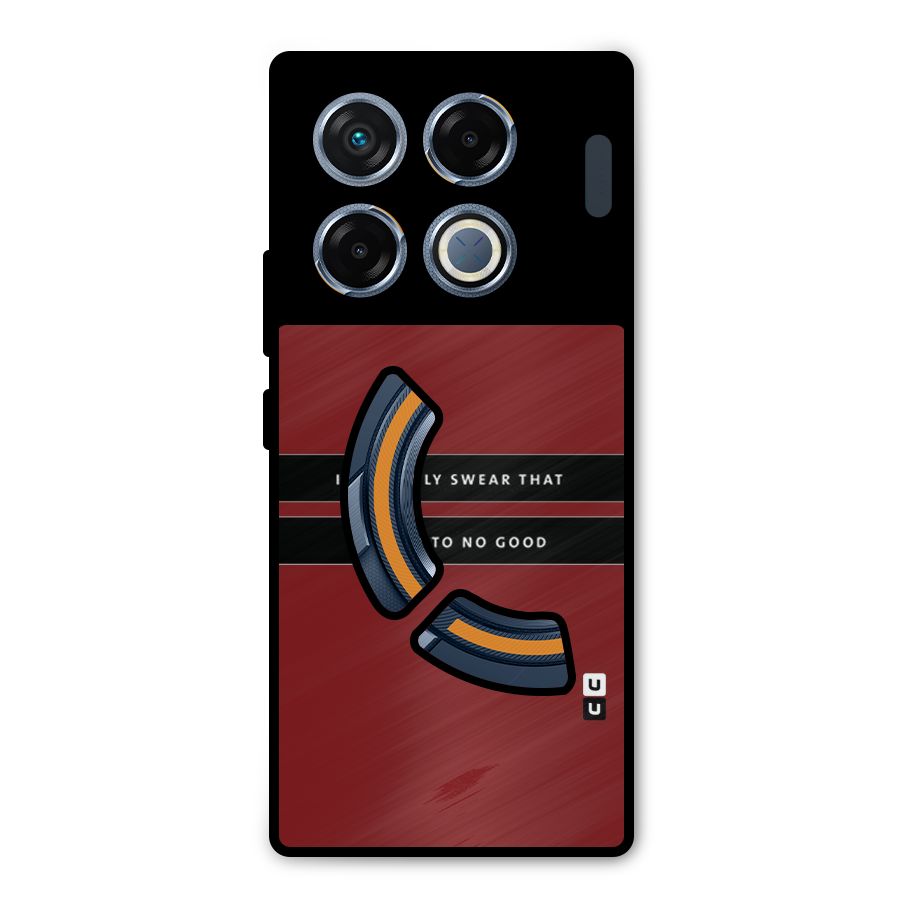 No Good Swear Metal Back Case for Infinix GT 20 Pro