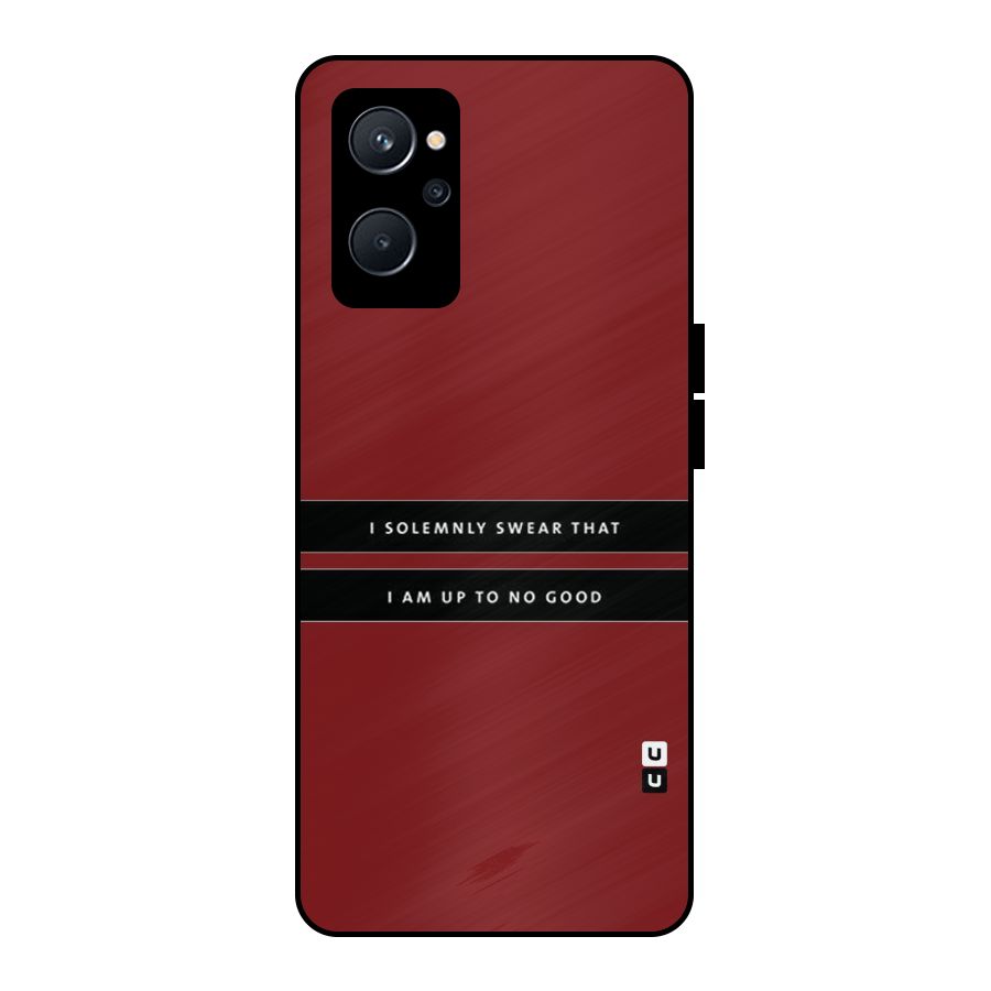 No Good Swear Metal Back Case for Realme 9i 5G
