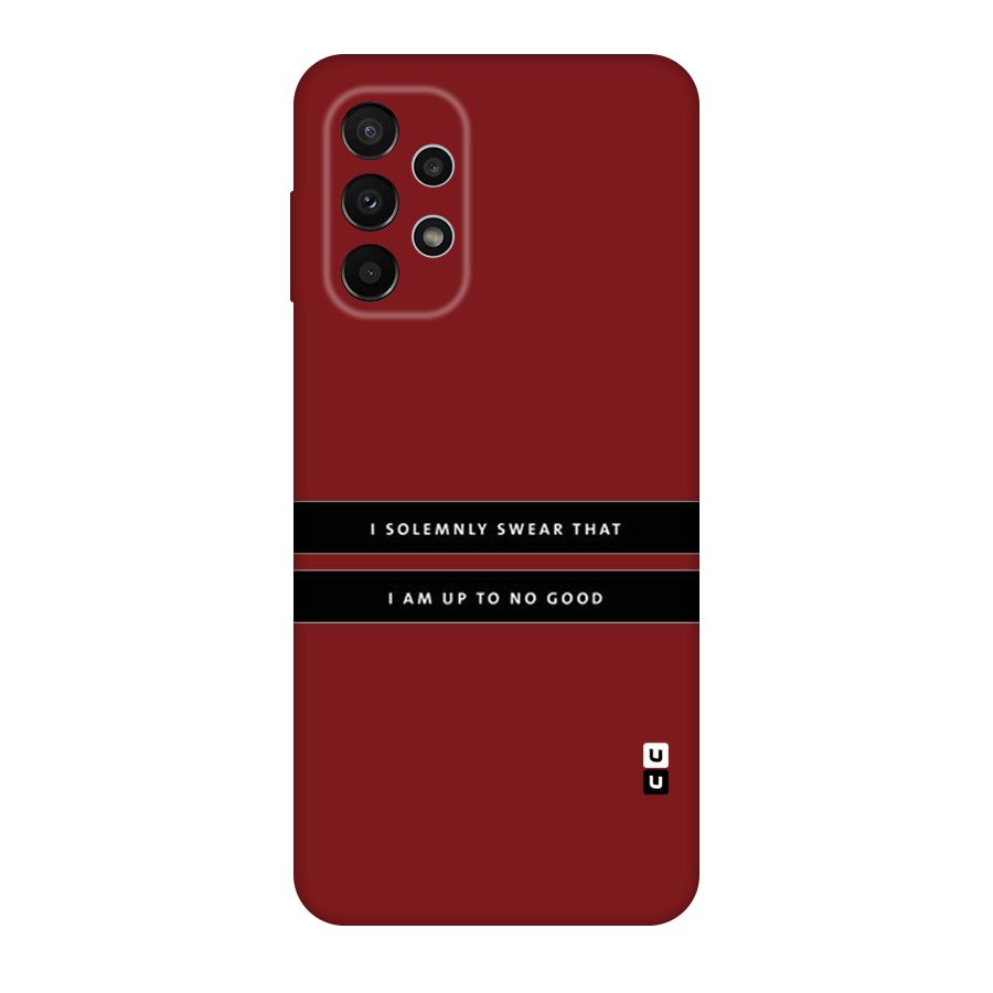No Good Swear Original Polycarbonate Back Case for Galaxy A23