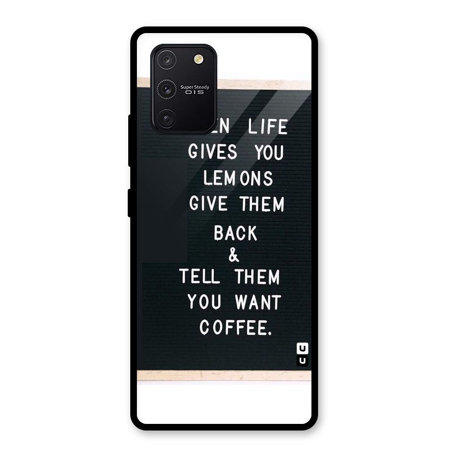 No Lemon Only Coffee Glass Back Case for Galaxy S10 Lite