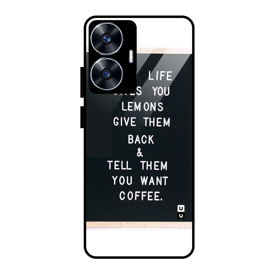 No Lemon Only Coffee Glass Back Case for Realme Narzo N55