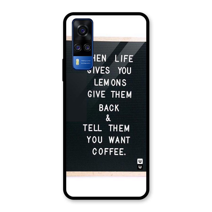 No Lemon Only Coffee Glass Back Case for Vivo Y31