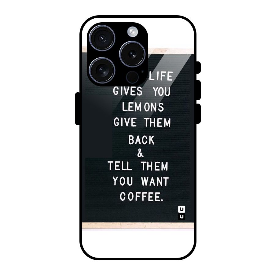 No Lemon Only Coffee Glass Back Case for iPhone 15 Pro