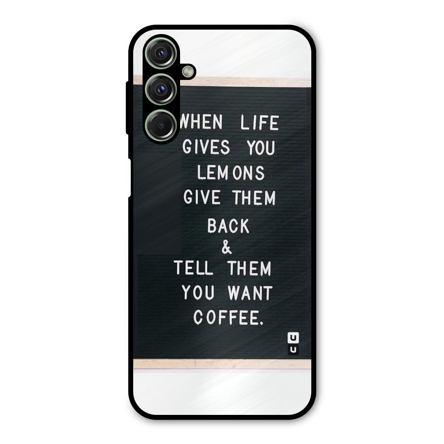 No Lemon Only Coffee Metal Back Case for Galaxy F34