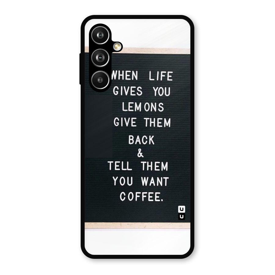 No Lemon Only Coffee Metal Back Case for Galaxy F54