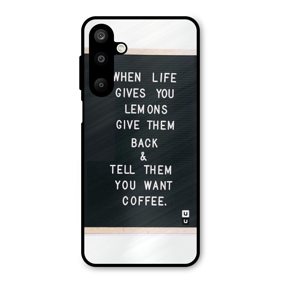 No Lemon Only Coffee Metal Back Case for Galaxy M16