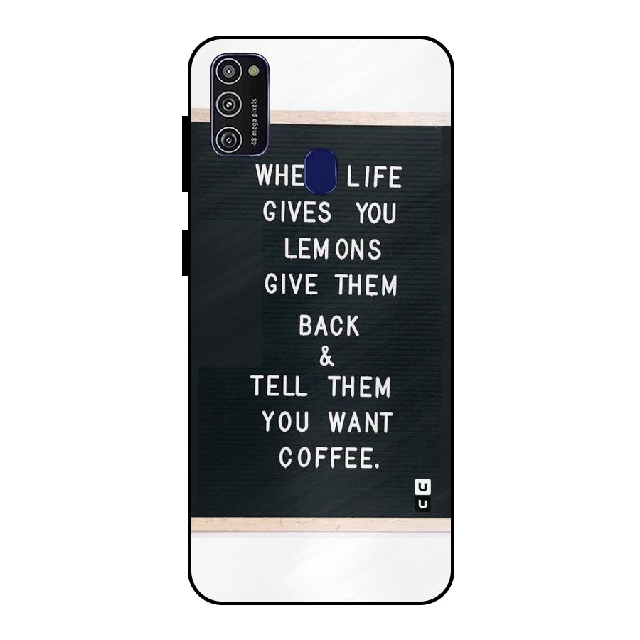 No Lemon Only Coffee Metal Back Case for Galaxy M30s