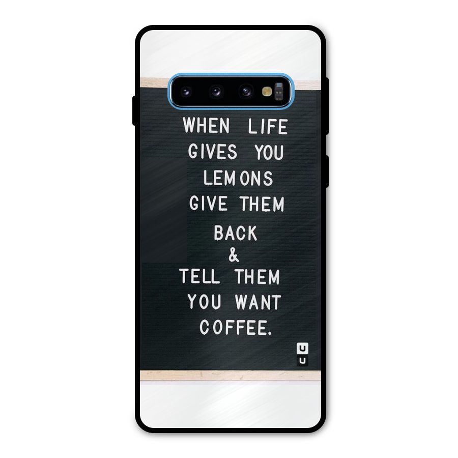 No Lemon Only Coffee Metal Back Case for Galaxy S10