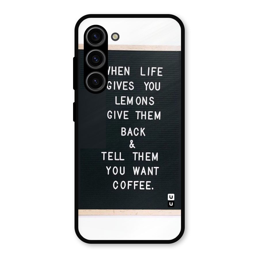 No Lemon Only Coffee Metal Back Case for Galaxy S23