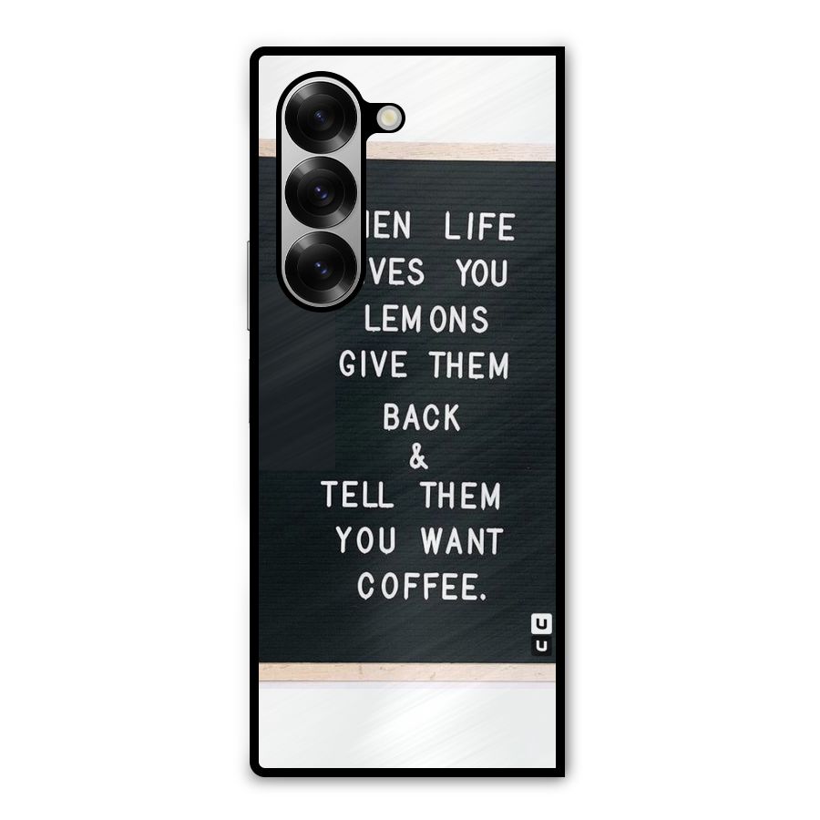 No Lemon Only Coffee Metal Back Case for Galaxy Z Fold6