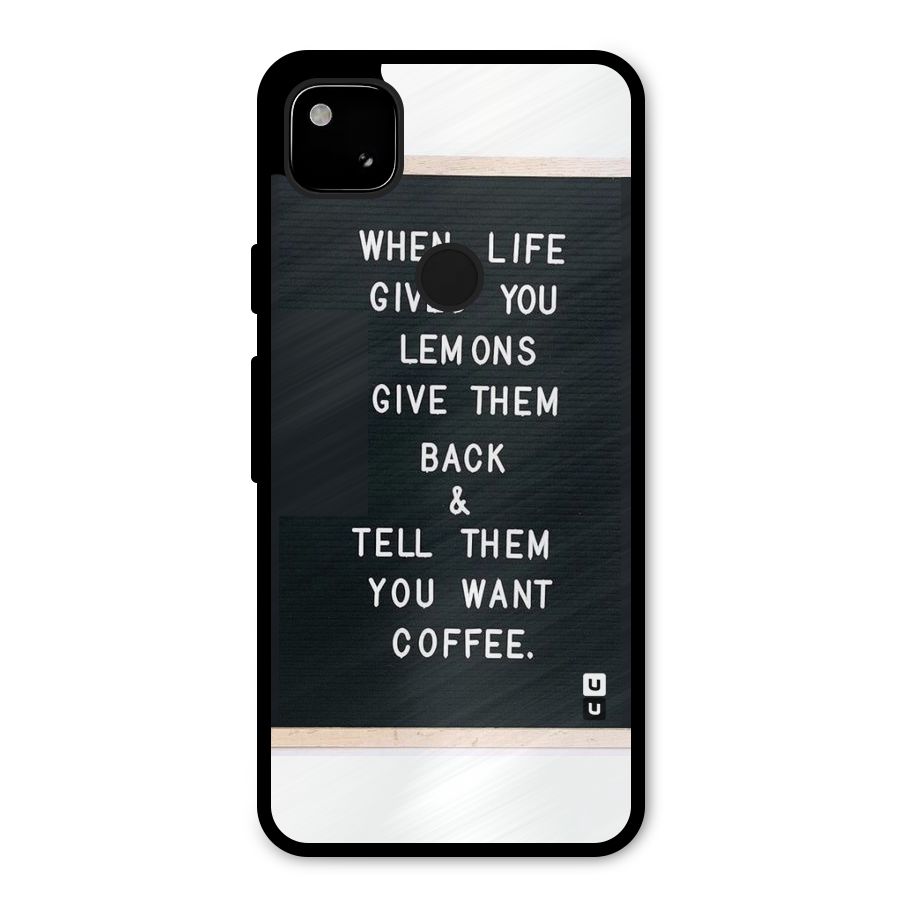 No Lemon Only Coffee Metal Back Case for Google Pixel 4a