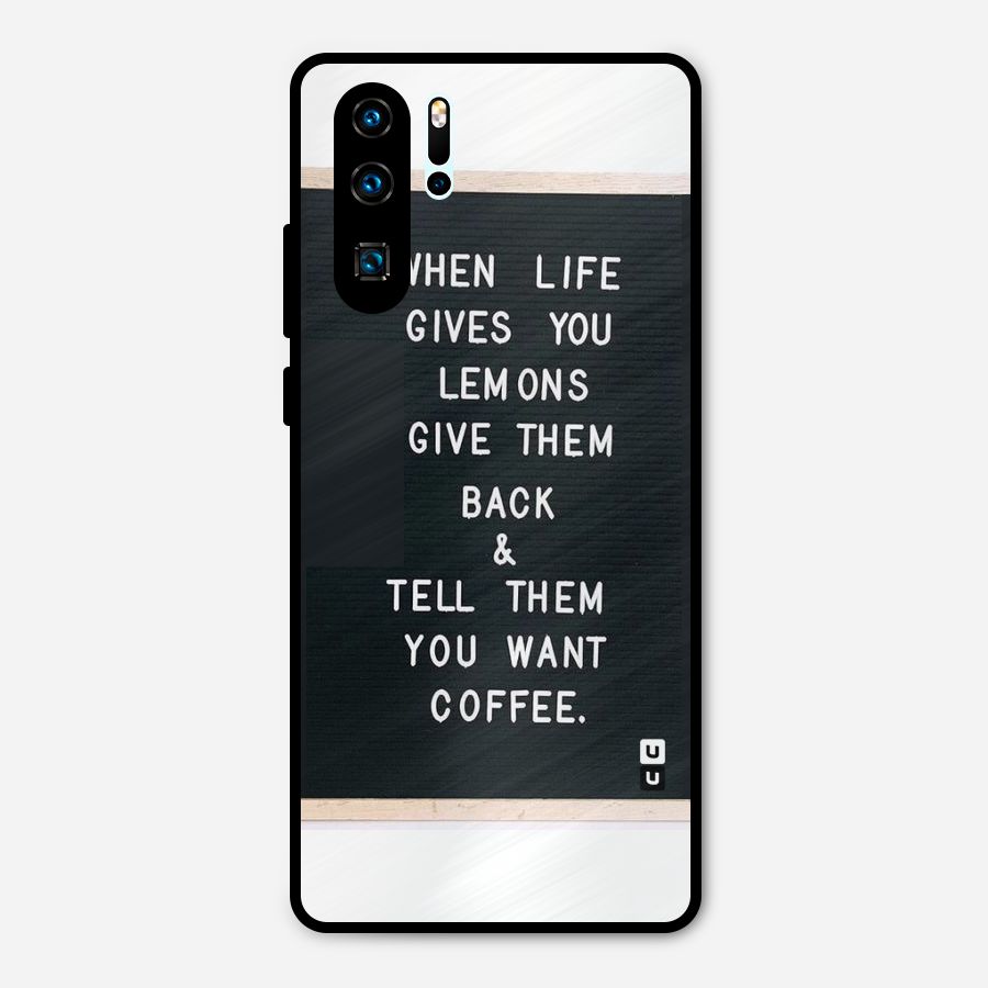 No Lemon Only Coffee Metal Back Case for Huawei P30 Pro