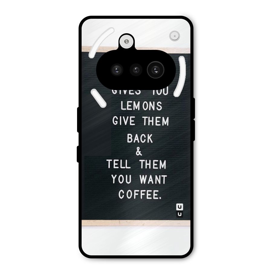 No Lemon Only Coffee Metal Back Case for Nothing Phone 3a
