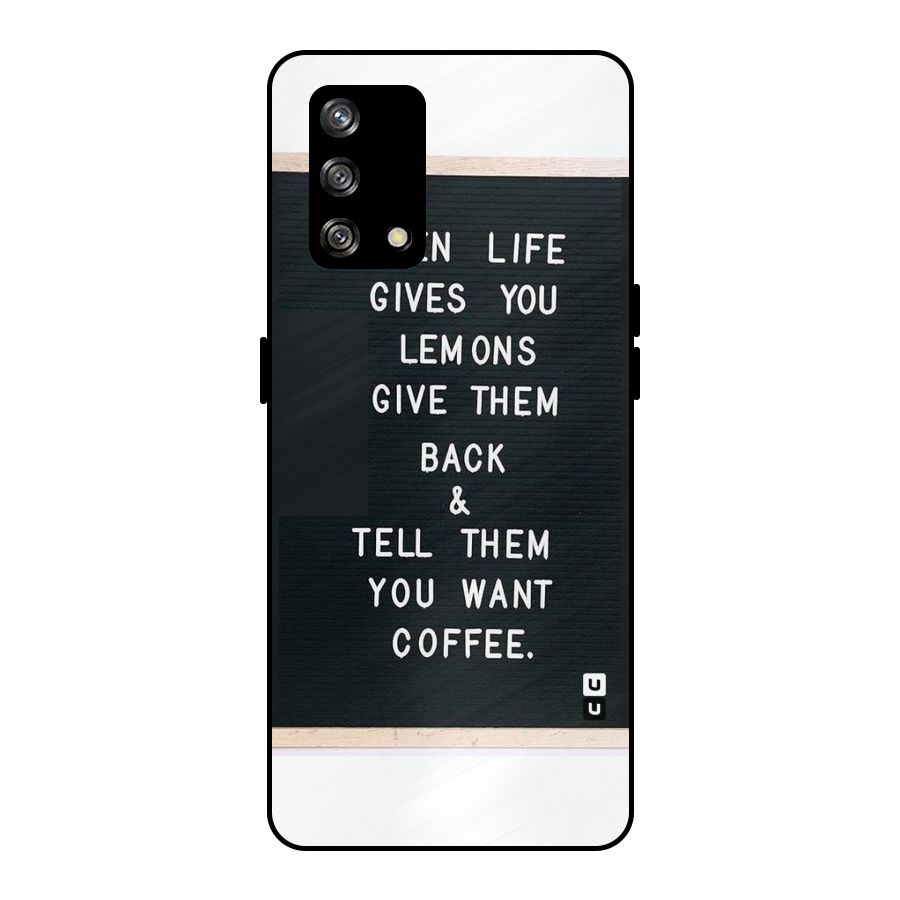 No Lemon Only Coffee Metal Back Case for Oppo F19
