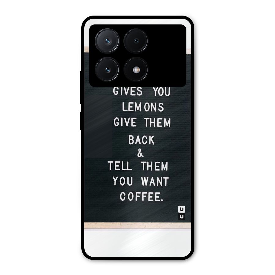 No Lemon Only Coffee Metal Back Case for Poco X6 Pro