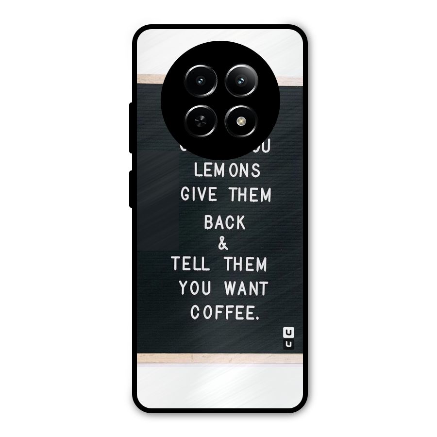 No Lemon Only Coffee Metal Back Case for Realme 12 5G