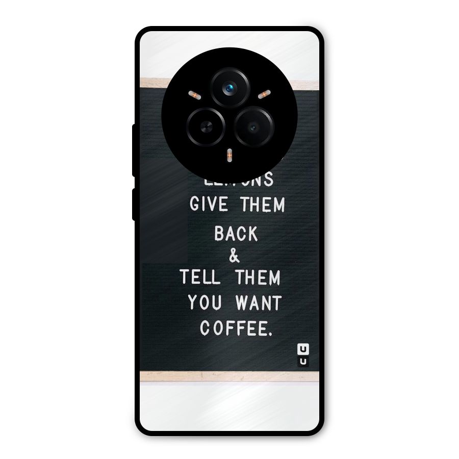 No Lemon Only Coffee Metal Back Case for Realme 14 Pro