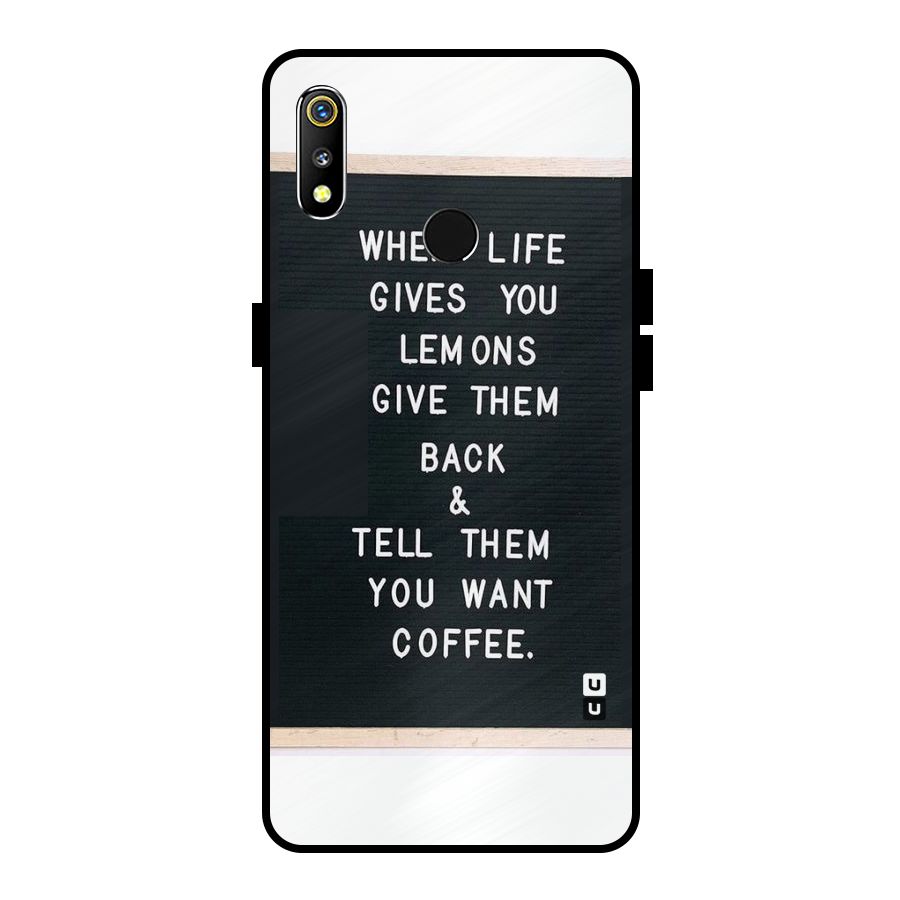 No Lemon Only Coffee Metal Back Case for Realme 3i