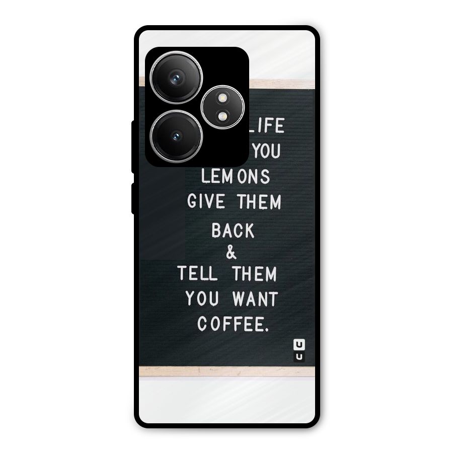 No Lemon Only Coffee Metal Back Case for Realme GT 6T