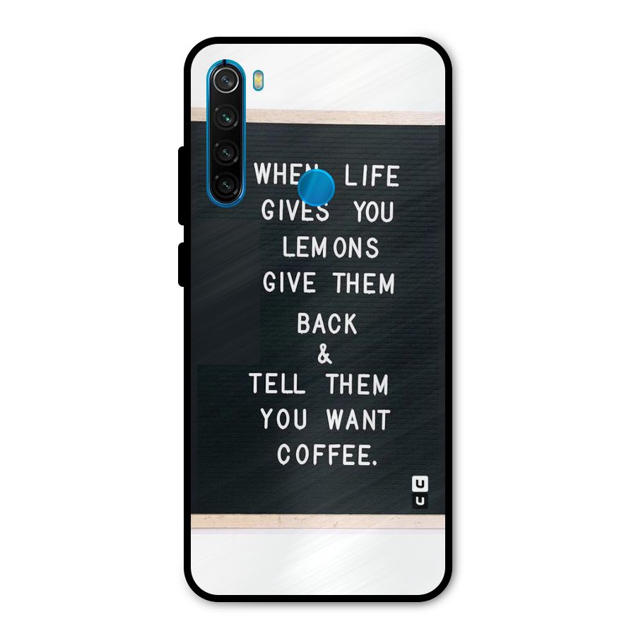 No Lemon Only Coffee Metal Back Case for Redmi Note 8