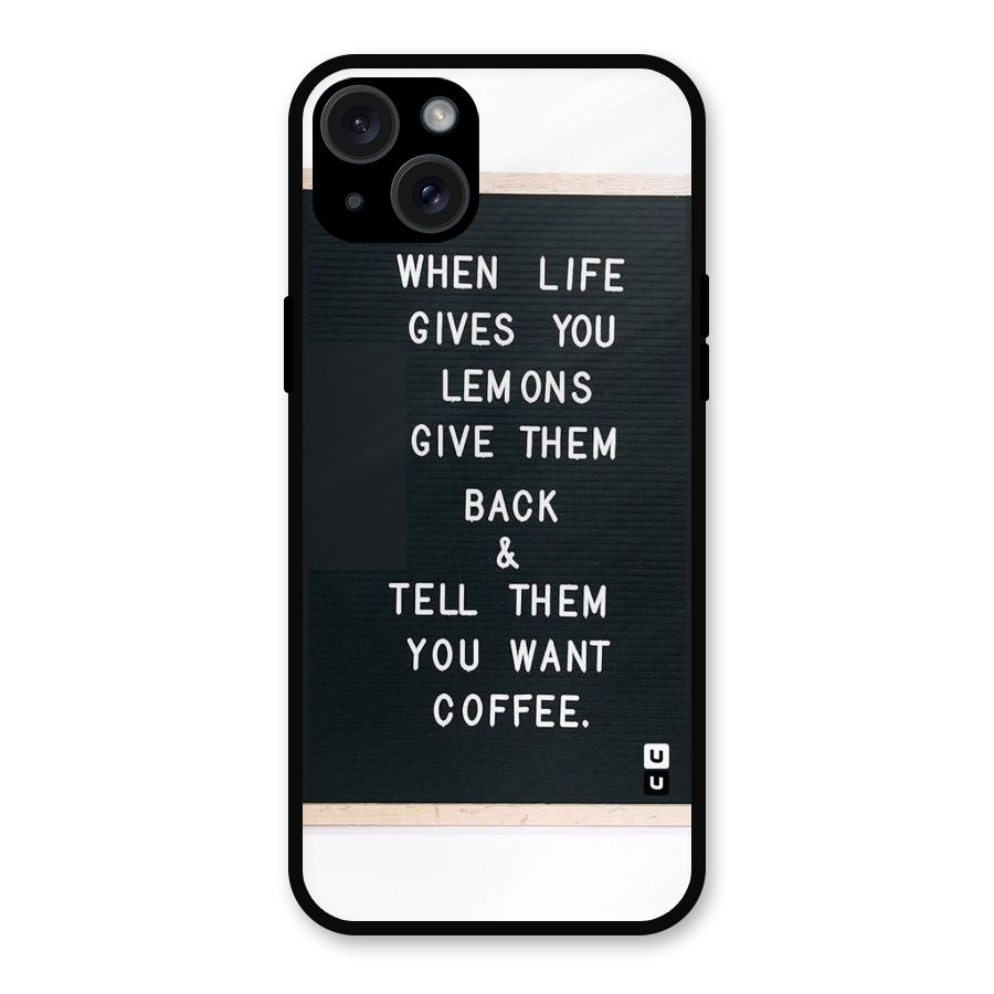 No Lemon Only Coffee Metal Back Case for iPhone 15 Plus