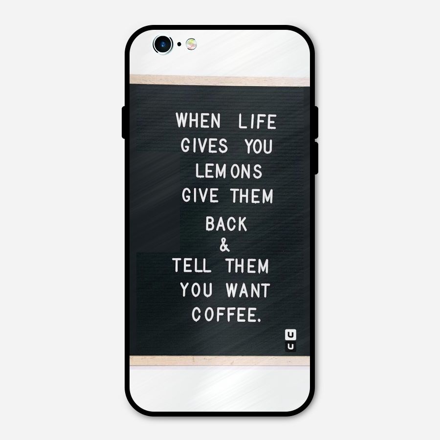 No Lemon Only Coffee Metal Back Case for iPhone 6 6s